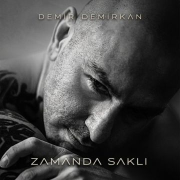 Demir Demirkan “Zamanda Saklı”